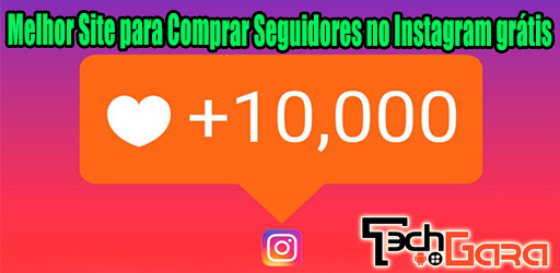 Melhor Site para Comprar Seguidores no Instagram grátis