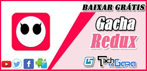 Gacha Redux - Download