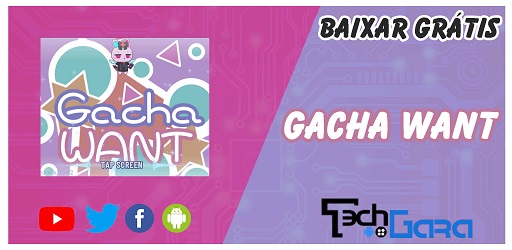Baixar Gacha Want 1.8 Android - Download APK Grátis